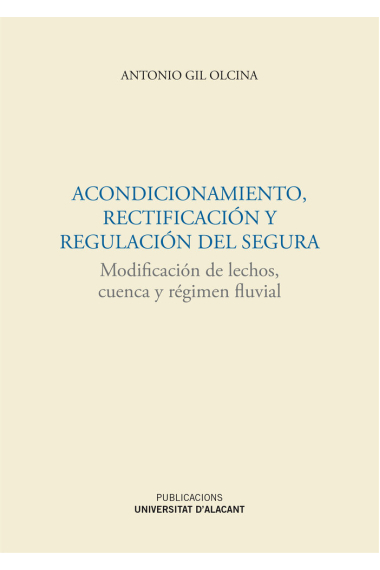 Acondicionamiento, rectificación y regulación del Segura