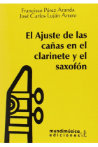 EL AJUSTE DE LAS CAÑAS DEL CLARINETE Y EL SAXOFON