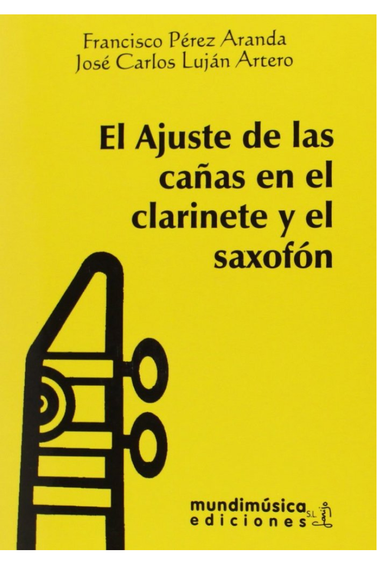 EL AJUSTE DE LAS CAÑAS DEL CLARINETE Y EL SAXOFON