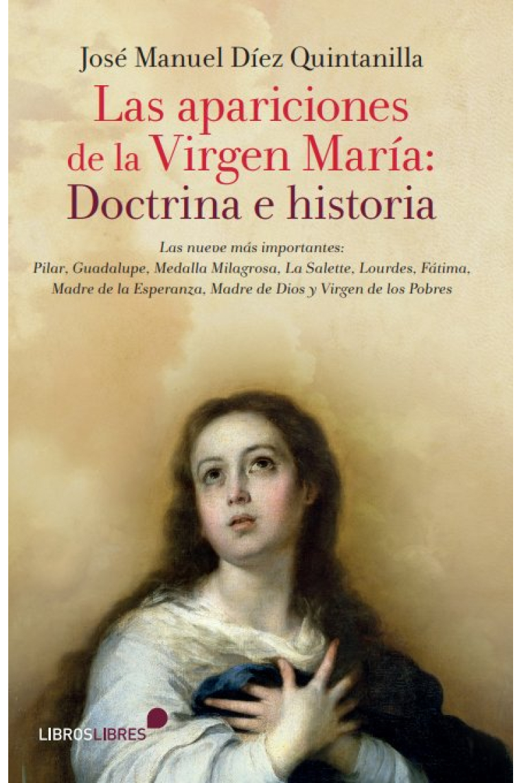 Las apariciones de la Virgen María: doctrina e historia