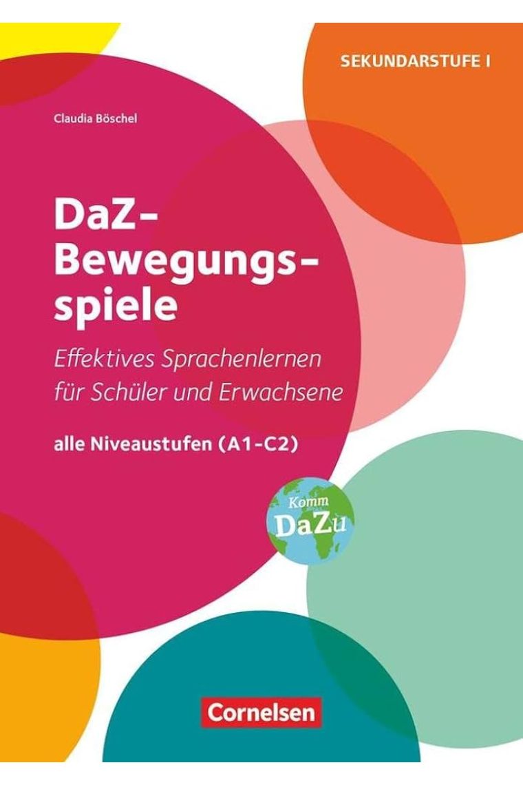 DaZ-Bewegungsspiele - Effektives Sprachenlernen für Schüler/-innen und Erwachsene - Alle Niveaustufen (A1 - C2)