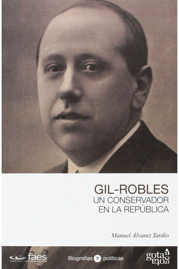 GIL ROBLES UN CONSERVADOR EN LA REPUBLICA