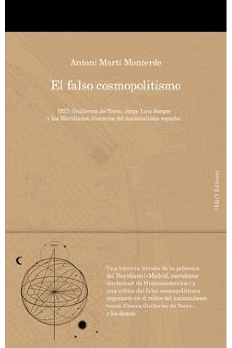 El falso cosmopolitismo. 1927: Guillermo de Torre, Jorge Luis Borges y los Meridianos literarios del nacionalismo español