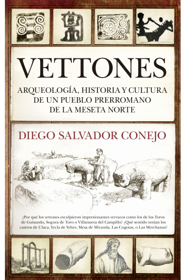 Vettones. Arqueología, historia y cultura de un pueblo prerromano de la meseta norte