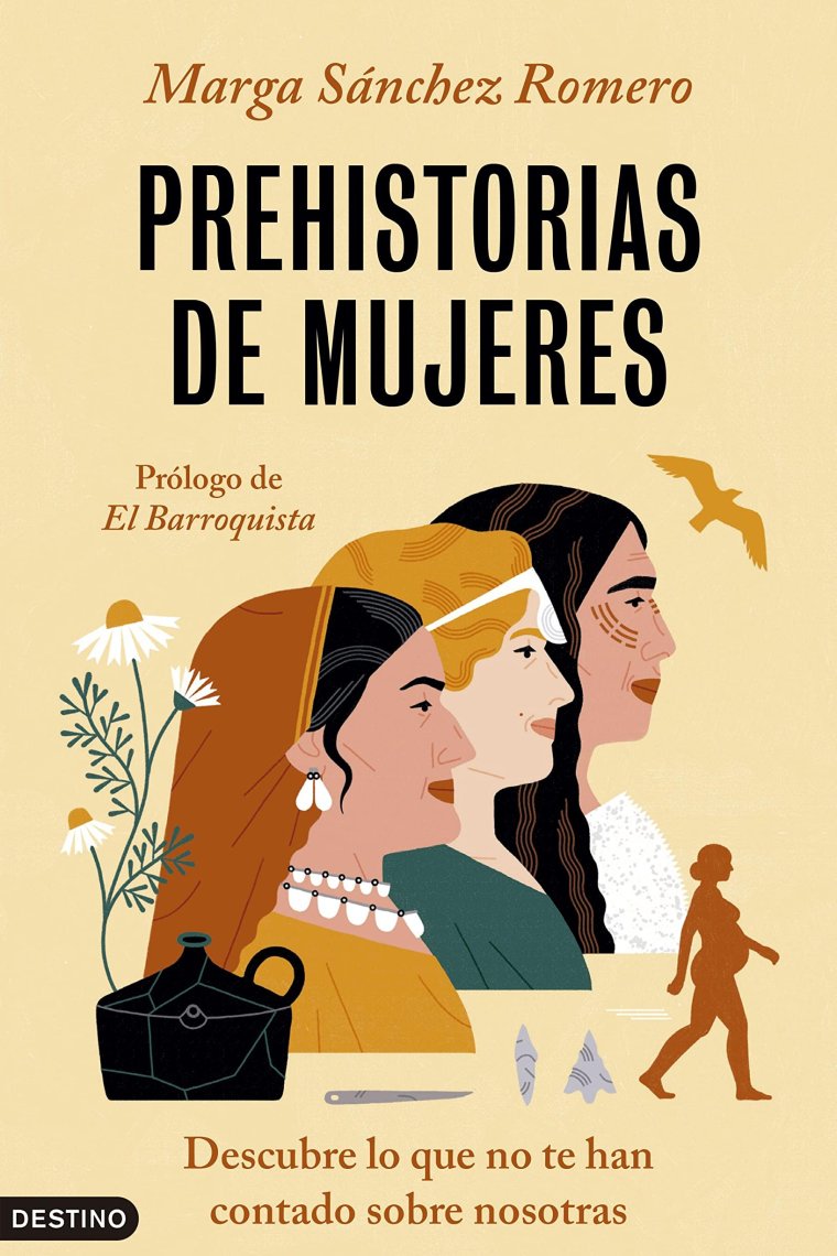 Prehistorias de mujeres. Descubre lo que no te han contado de nosotras