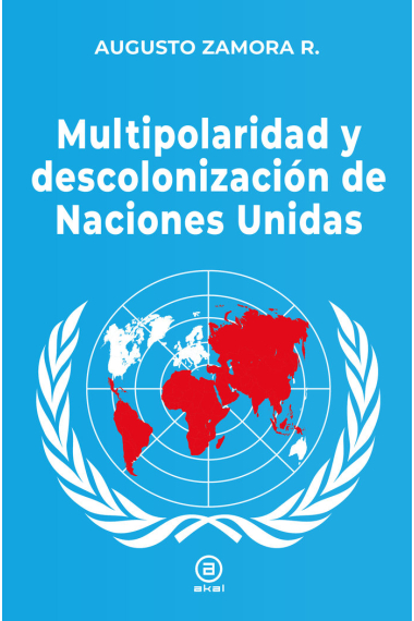 Multipolaridad y descolonización de las Naciones Unidas