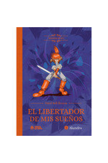 EL LIBERTADOR DE MIS SUEÑOS