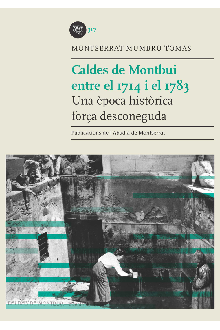 Caldes de Montbui entre el 1714 i el 1783. Una època històrica força desconeguda