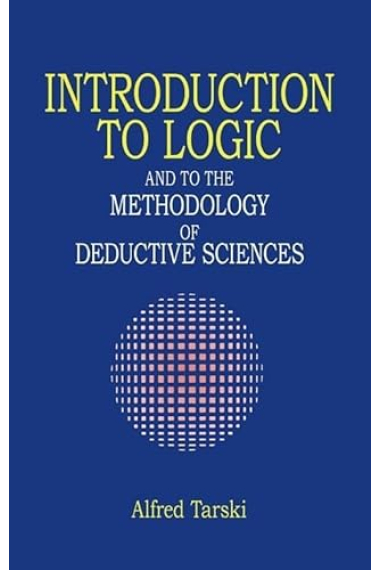 Introduction to Logic and to the Methodology of Deductive Sciences