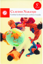 Cambiar la educación para cambiar el mundo (5ª edición)