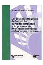 La gestión integrada de la calidad, el medio ambiente y la prevención de riesgos laborales en las organizaciones