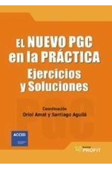 El nuevo PGC en la práctica . Ejercicios y soluciones