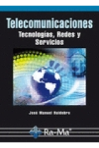 Telecomunicación. Tecnologías, redes y servicios