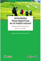 Actividades Físico-Deportivas en el Medio Natural : Propuestas educativas para la acción