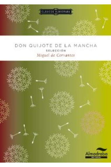 Don Quijote de la Mancha. Selección.