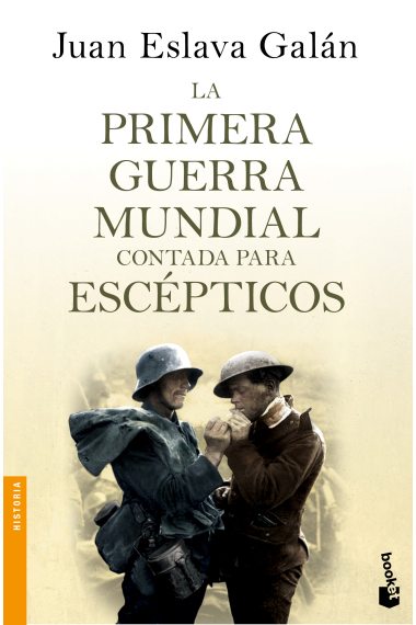 La Primera Guerra Mundial contada para escépticos