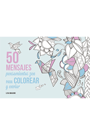 50 mensajes, pensamientos zen para colorear.