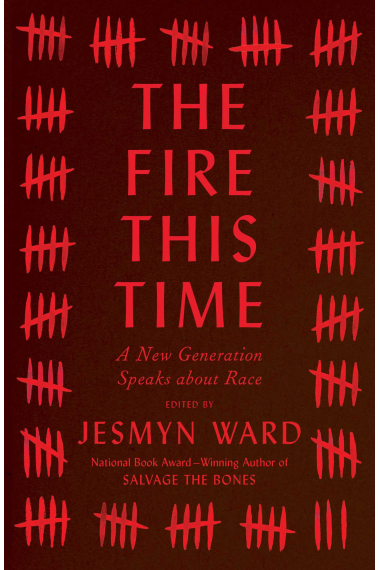 The Fire This Time: A New Generation Speaks about Race