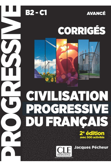 Civilisation progressive du français - Niveau avancé (B2/C1) - Corrigés - 2ème édition