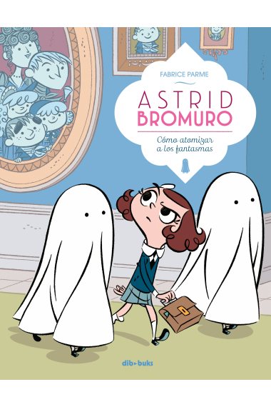 Astrid Bromuro 2. Cómo atomizar a los fantasmas