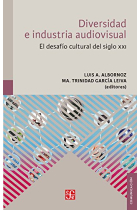 Diversidad e industrias audiovisuales. El desafío cultural del siglo XXI