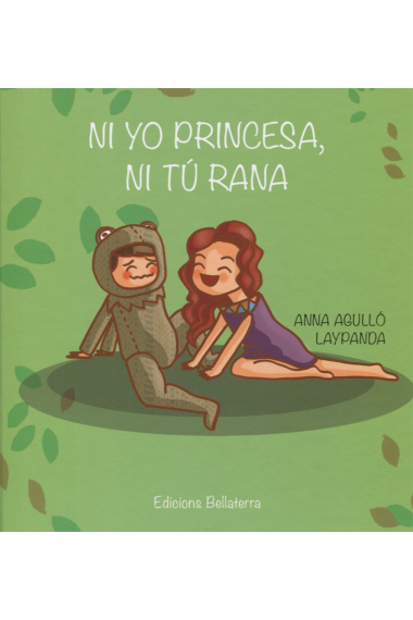 NI YO PRINCESA, NI TÚ RANA