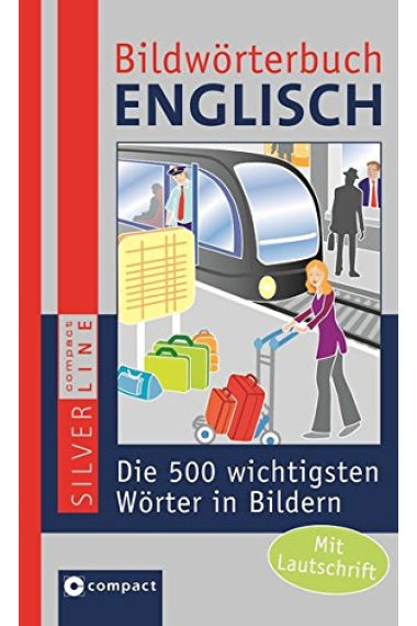 Bildwörterbuch Englisch: Die 500 wichtigsten Wörter in Bildern zum Lernen und Zeigen. Mit Lautschrift