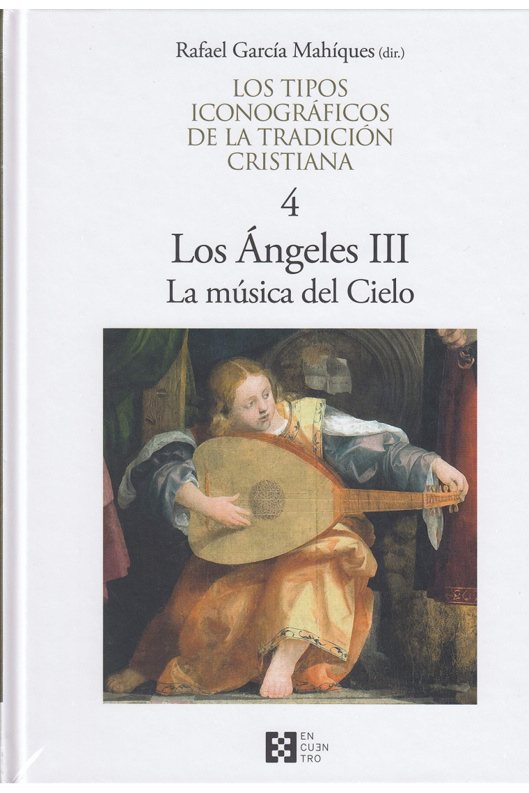 Los ángeles, III: La música (Tipos iconográficos de la tradición cristiana, 4)