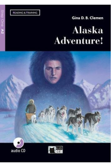 Reading and Training - Alaska Adventure! - Level 1 - A2