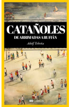 Catañoles, de Arrimadas a Rufián