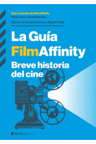 La guía FilmAffinity. Breve historia del cine