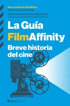 La guía FilmAffinity. Breve historia del cine