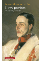 El rey patriota. Alfonso XIII y la nación