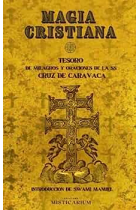 Magia Cristiana: tesoro de milagros y oraciones de la SS Cruz de Caravaca