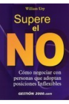 Supere el no : cómo negociar con personas que adoptan posiciones inflexibles