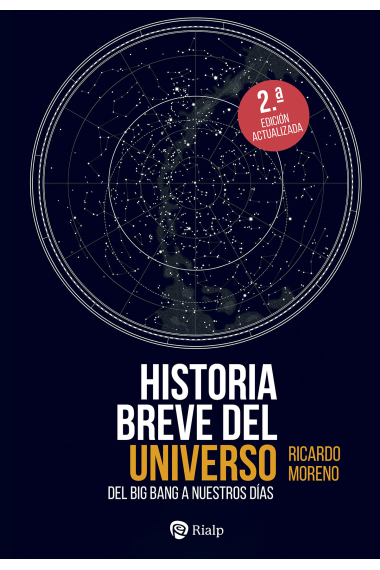 Historia breve del universo. Del Big Bang a nuestros días (2ª edición actualizada)