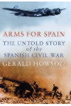 Arms for spain. The untold story of the spanish civil war