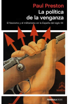 La política de la venganza. El fascismo y el militarismo en la España del siglo XX