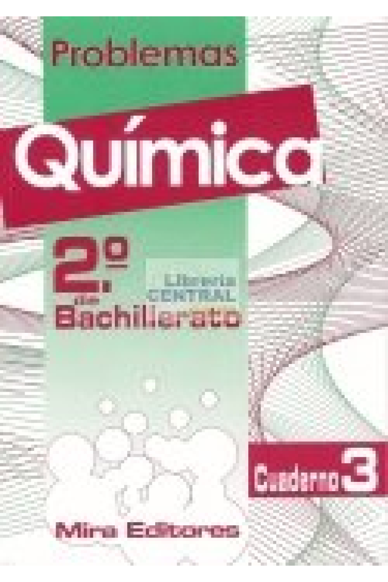 Química : problemas : 2.º de bachillerato. Cuaderno 3