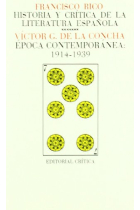 Historia y crítica de la literatura española, vol.7: Época contemporánea (1914-1939)