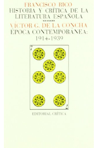 Historia y crítica de la literatura española, vol.7: Época contemporánea (1914-1939)