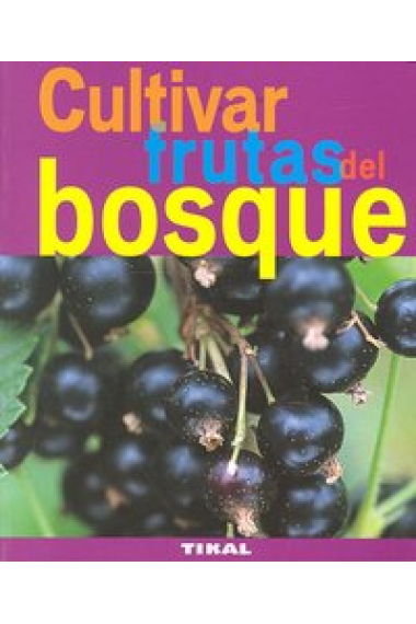 Cultivar frutas del bosque