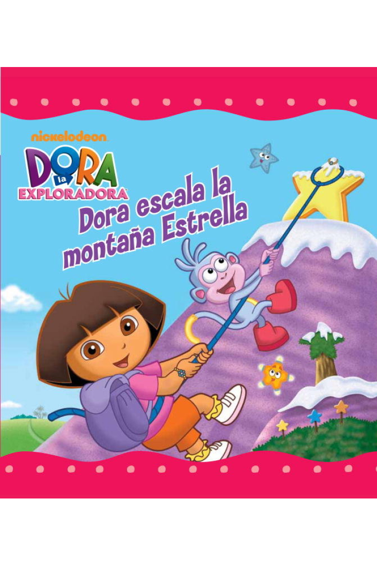 Dora escala la montaña Estrella (Un cuento de Dora la exploradora)