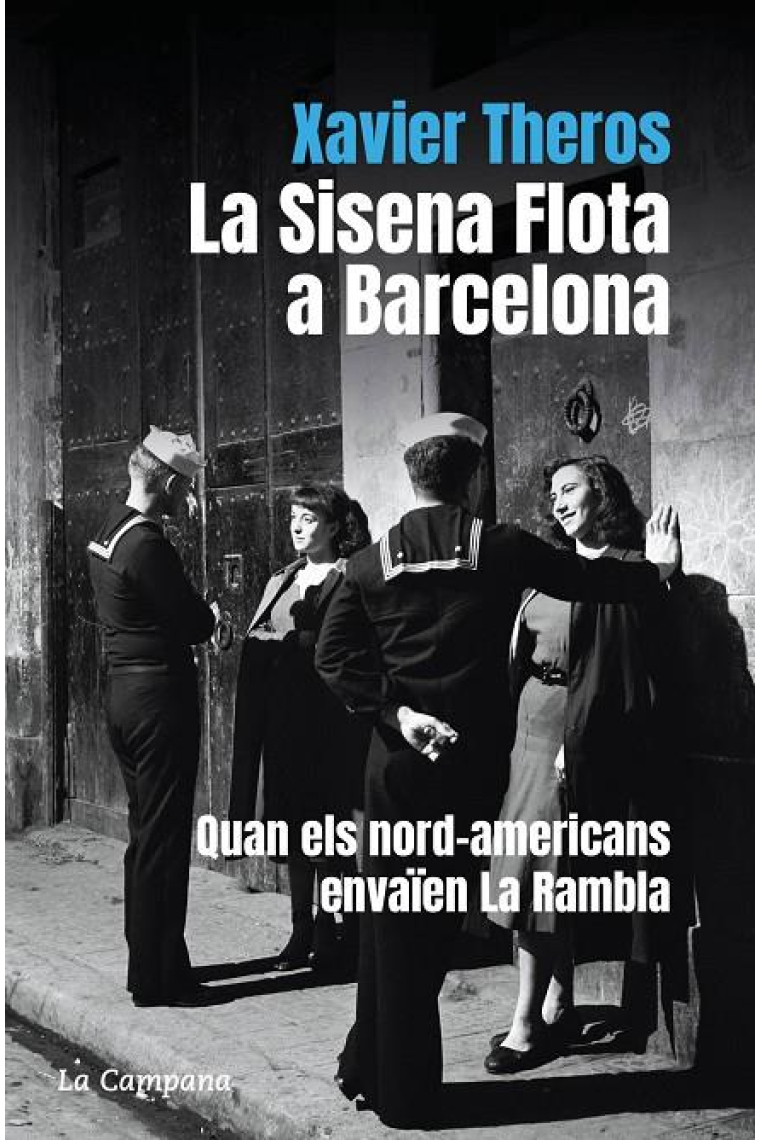 La sisena flota a barcelona. Quan els nord-americans envaïen La Rambla