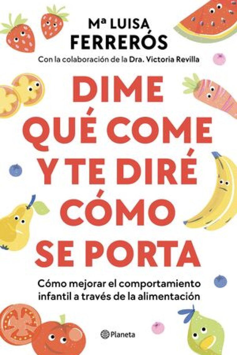 Dime qué come y te diré cómo se porta. Cómo mejorar el comportamiento infantil a través de la alimentación