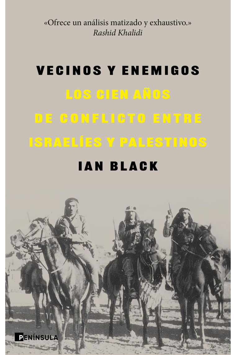 Vecinos y enemigos. Los cien años de conflicto entre israelíes y palestinos