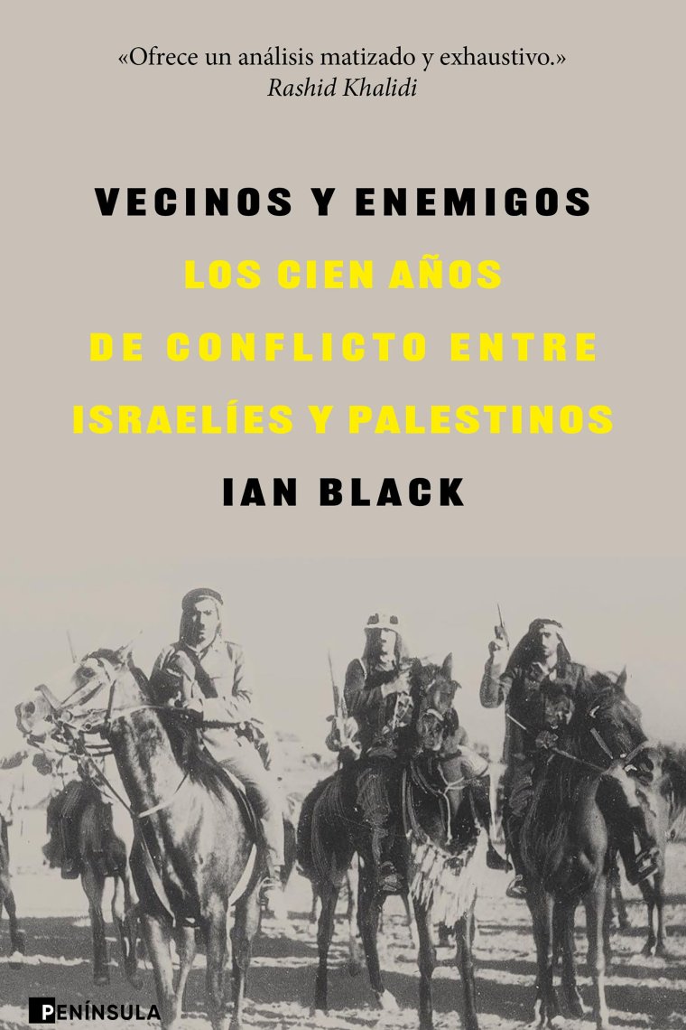 Vecinos y enemigos. Los cien años de conflicto entre israelíes y palestinos