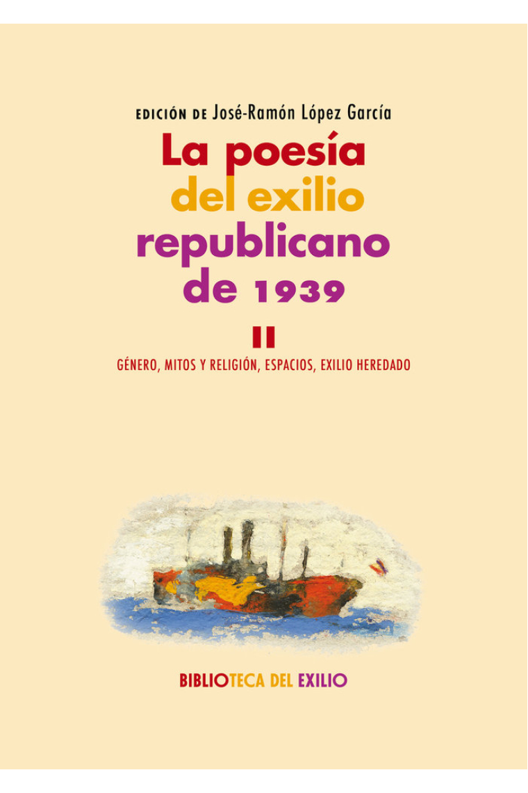 La poesía del exilio republicano de 1939 (Vol. II)