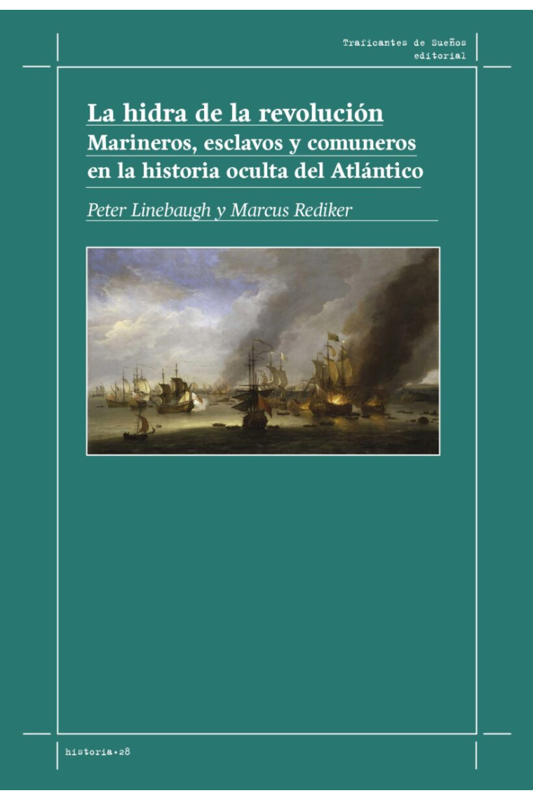 La hidra de la revolución: Marineros, esclavos y comuneros en la historia oculta del Atlántico