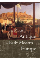 The place of the antique in early modern Europe (Catalogue of the exhibition, Chicago, Novembrer 1999-February 2000)